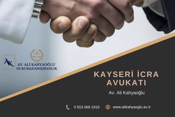 Kayseri İcra Avukatı Ali Kahyaoğlu