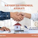 Kayseri Gayrimenkul Avukatı Ali Kahyaoğlu